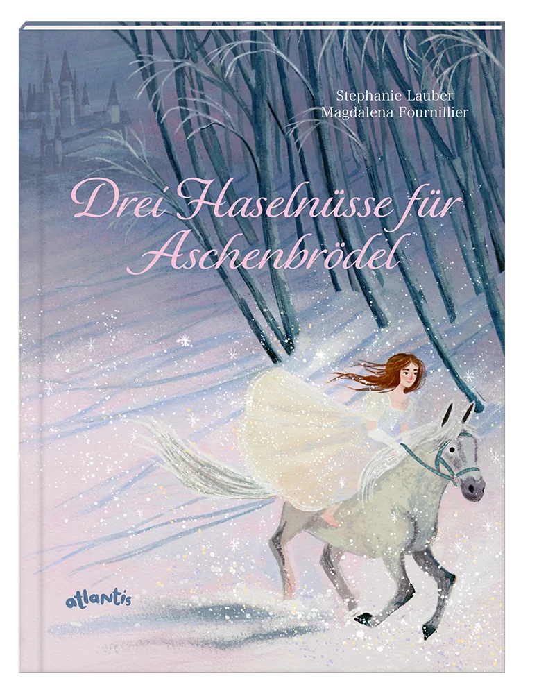 Buchcover von »Magdalena Fournillier / Stephanie Lauber: Drei Haselnüsse für Aschenbrödel«